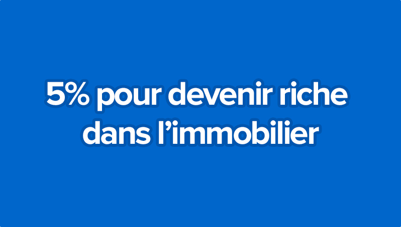5% pour devenir riche dans l'immobilier olivier seban l'expert immobilier vidéos article vidéo investissement coaching financier
