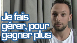 faites gérer pour gagner plus d'argent olivier seban article vidéo témoignage